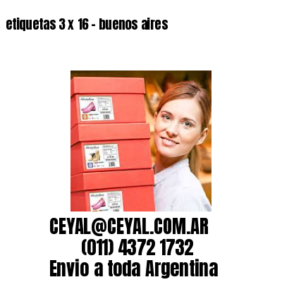 etiquetas 3 x 16 – buenos aires