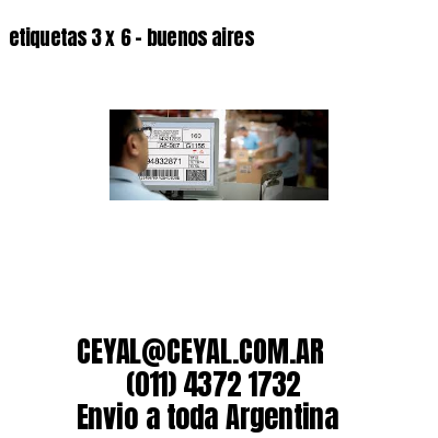 etiquetas 3 x 6 – buenos aires