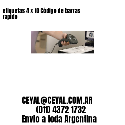 etiquetas 4 x 10 Código de barras rapido