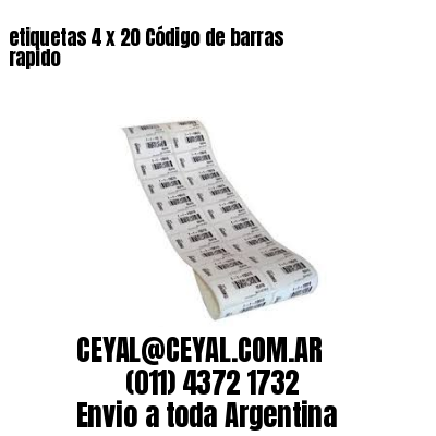 etiquetas 4 x 20 Código de barras rapido