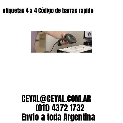etiquetas 4 x 4 Código de barras rapido