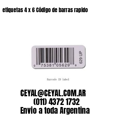 etiquetas 4 x 6 Código de barras rapido