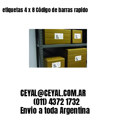 etiquetas 4 x 8 Código de barras rapido