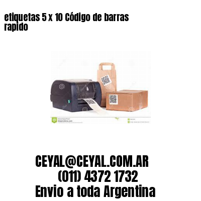 etiquetas 5 x 10 Código de barras rapido