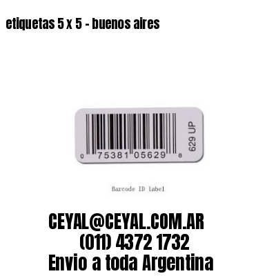 etiquetas 5 x 5 – buenos aires