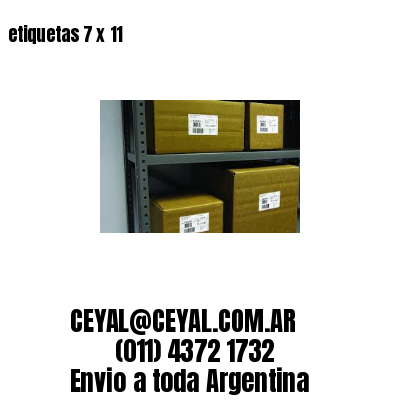 etiquetas 7 x 11
