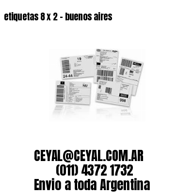 etiquetas 8 x 2 – buenos aires