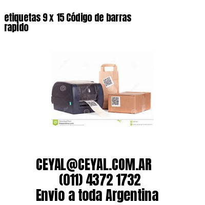 etiquetas 9 x 15 Código de barras rapido