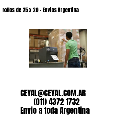 rollos de 25 x 20 – Envios Argentina