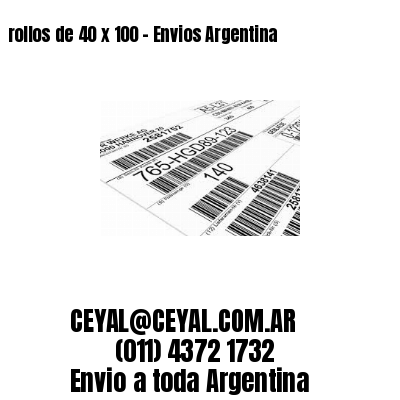 rollos de 40 x 100 – Envios Argentina