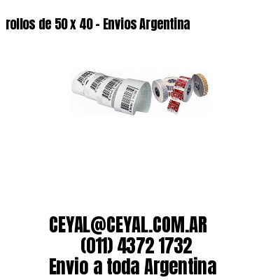 rollos de 50 x 40 – Envios Argentina