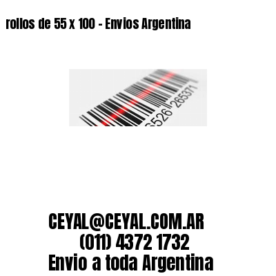 rollos de 55 x 100 – Envios Argentina