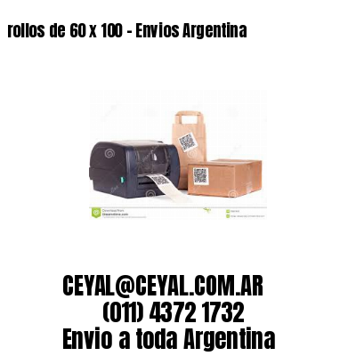 rollos de 60 x 100 – Envios Argentina