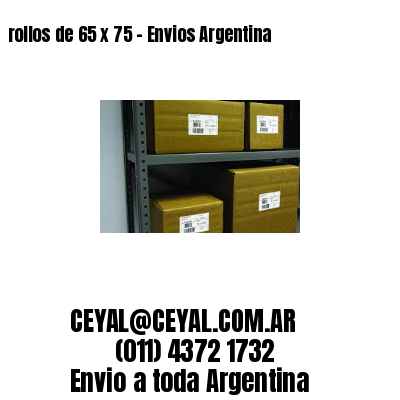 rollos de 65 x 75 – Envios Argentina