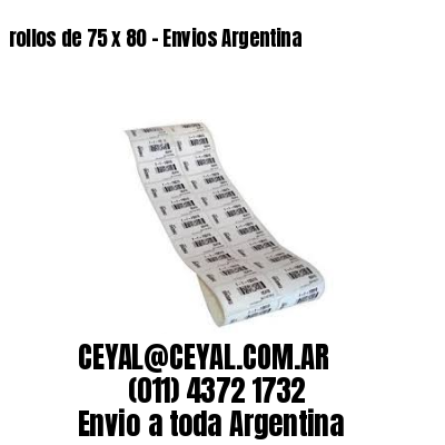 rollos de 75 x 80 – Envios Argentina