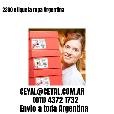 2300 etiqueta ropa Argentina