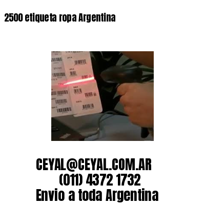 2500 etiqueta ropa Argentina