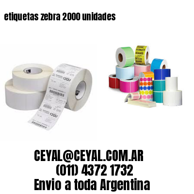 etiquetas zebra 2000 unidades