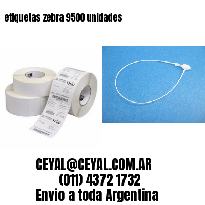 etiquetas zebra 9500 unidades