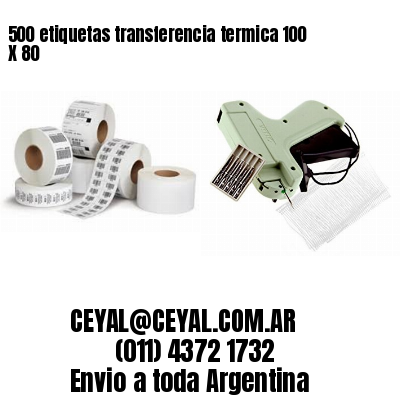 500 etiquetas transferencia termica 100 X 80