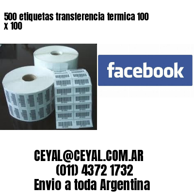 500 etiquetas transferencia termica 100 x 100