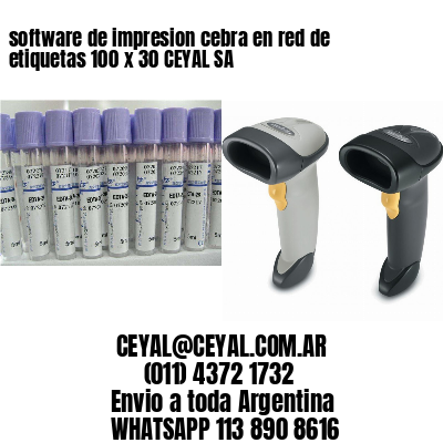 software de impresion cebra en red de etiquetas 100 x 30 CEYAL SA