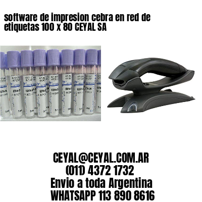 software de impresion cebra en red de etiquetas 100 x 80 CEYAL SA