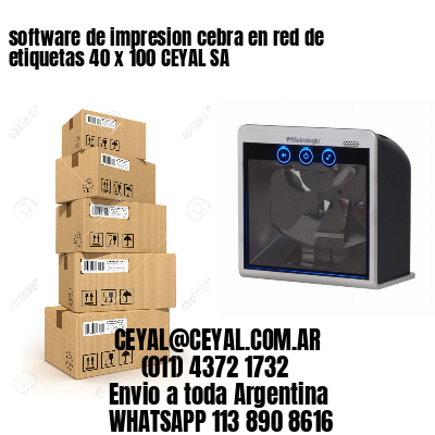 software de impresion cebra en red de etiquetas 40 x 100 CEYAL SA