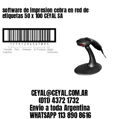 software de impresion cebra en red de etiquetas 50 x 100 CEYAL SA