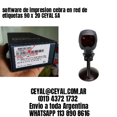 software de impresion cebra en red de etiquetas 90 x 20 CEYAL SA