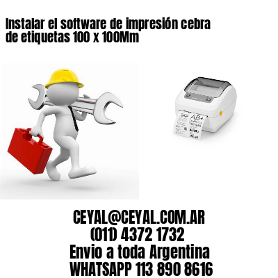 Instalar el software de impresión cebra de etiquetas 100 x 100Mm