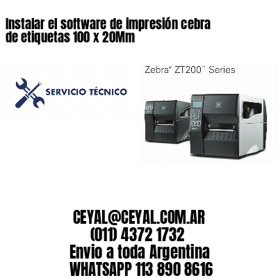 Instalar el software de impresión cebra de etiquetas 100 x 20Mm