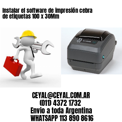 Instalar el software de impresión cebra de etiquetas 100 x 30Mm