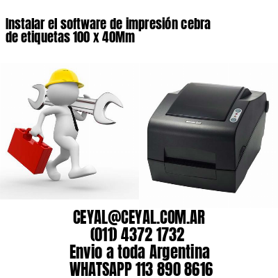 Instalar el software de impresión cebra de etiquetas 100 x 40Mm