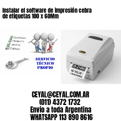 Instalar el software de impresión cebra de etiquetas 100 x 60Mm