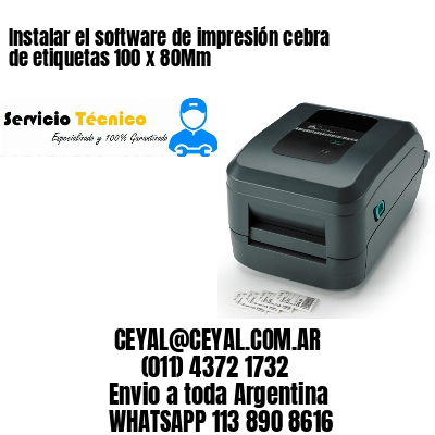 Instalar el software de impresión cebra de etiquetas 100 x 80Mm