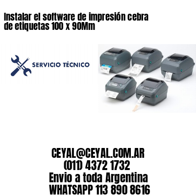 Instalar el software de impresión cebra de etiquetas 100 x 90Mm