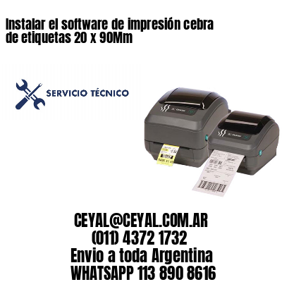 Instalar el software de impresión cebra de etiquetas 20 x 90Mm