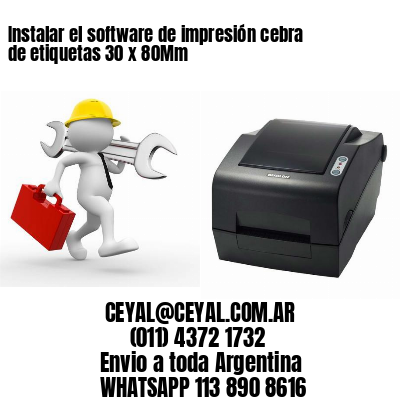 Instalar el software de impresión cebra de etiquetas 30 x 80Mm