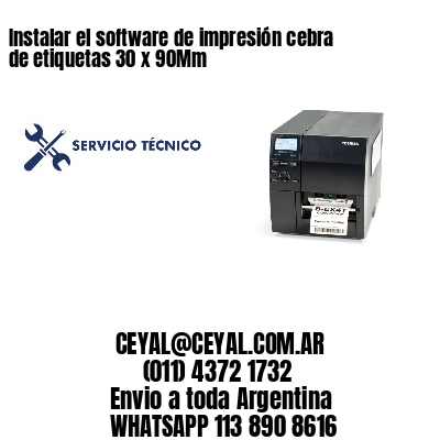 Instalar el software de impresión cebra de etiquetas 30 x 90Mm