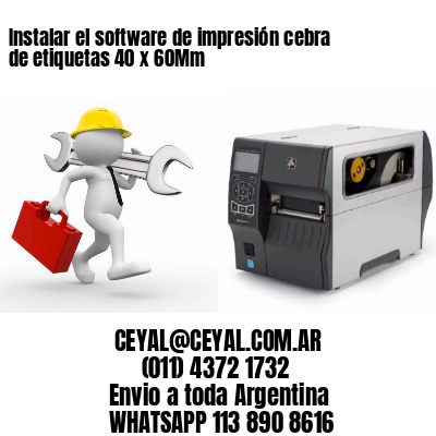 Instalar el software de impresión cebra de etiquetas 40 x 60Mm