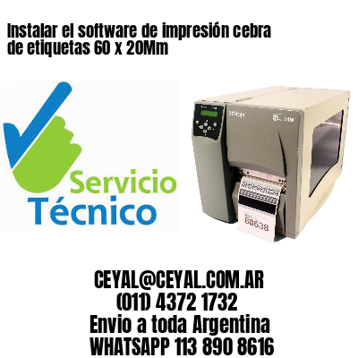 Instalar el software de impresión cebra de etiquetas 60 x 20Mm