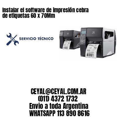 Instalar el software de impresión cebra de etiquetas 60 x 70Mm