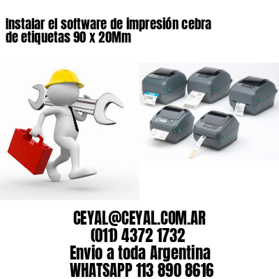 Instalar el software de impresión cebra de etiquetas 90 x 20Mm