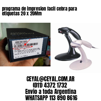 programa de impresion facil cebra para etiquetas 20 x 20Mm