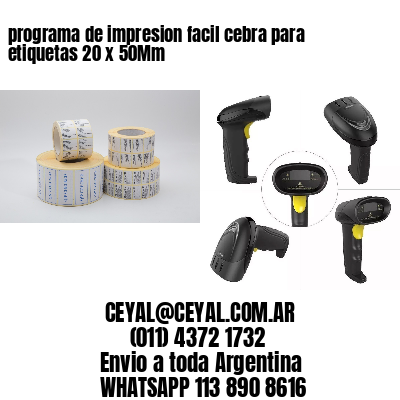 programa de impresion facil cebra para etiquetas 20 x 50Mm