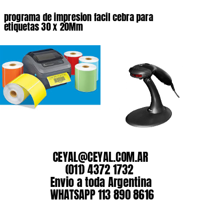 programa de impresion facil cebra para etiquetas 30 x 20Mm