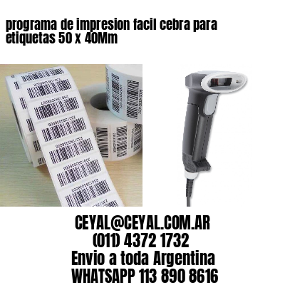 programa de impresion facil cebra para etiquetas 50 x 40Mm