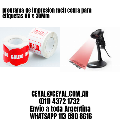 programa de impresion facil cebra para etiquetas 60 x 30Mm