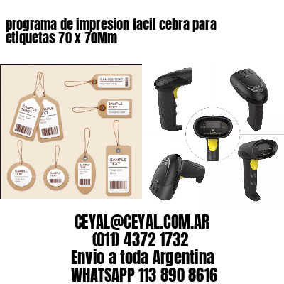 programa de impresion facil cebra para etiquetas 70 x 70Mm